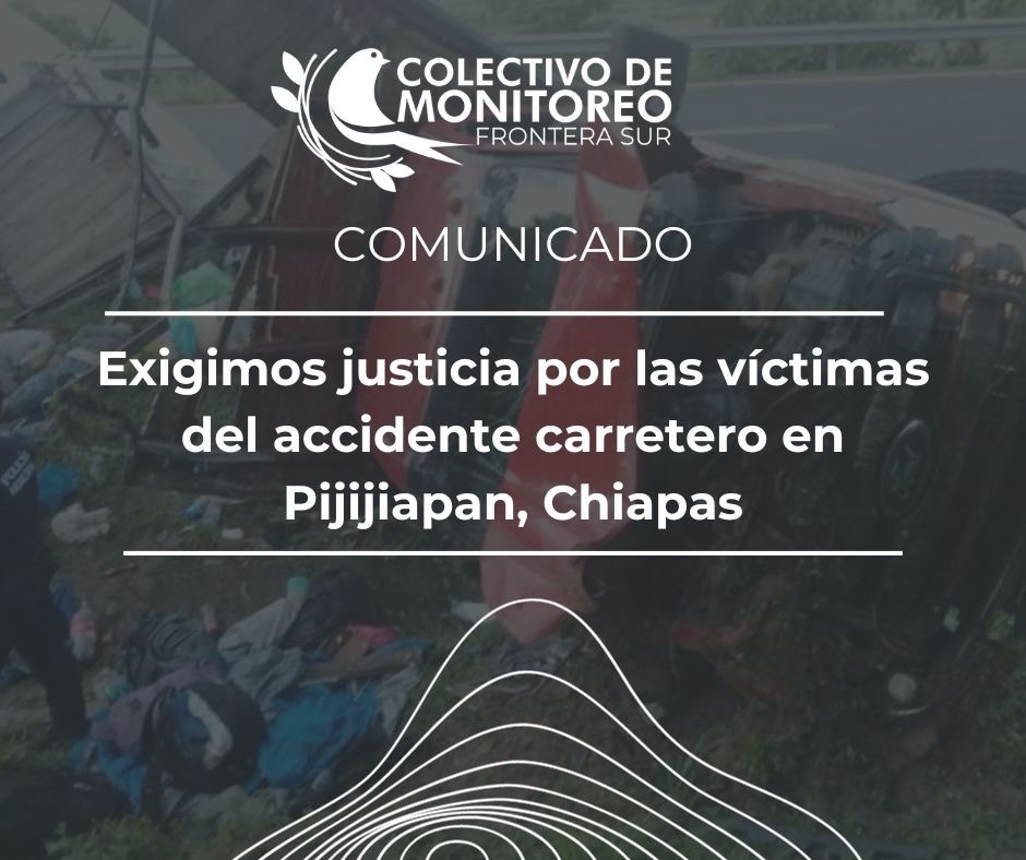Comunicado: Exigimos justicia para las víctimas del accidente carretero en Pijijiapan, Chiapas